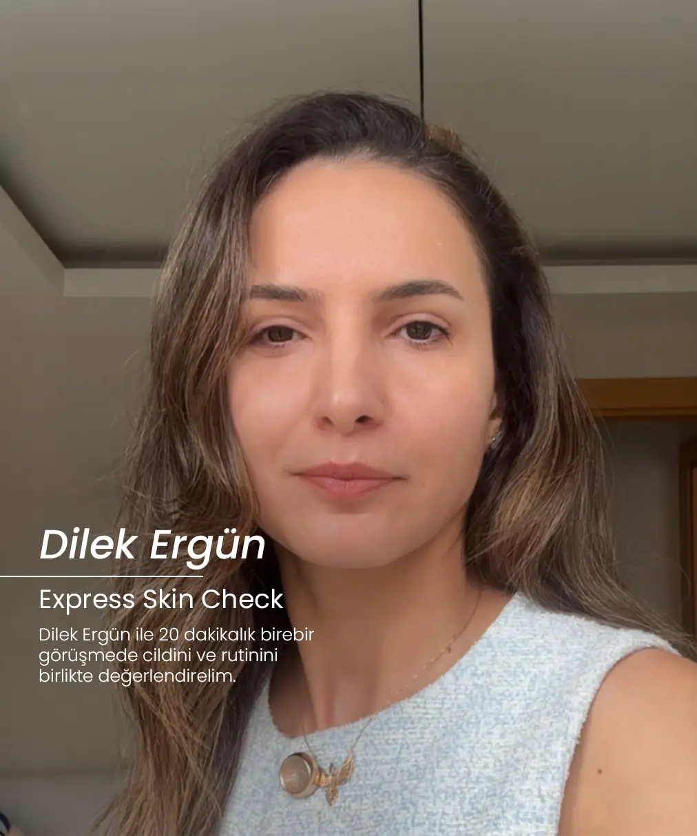 Express Skin Check In - Dilek Ergün